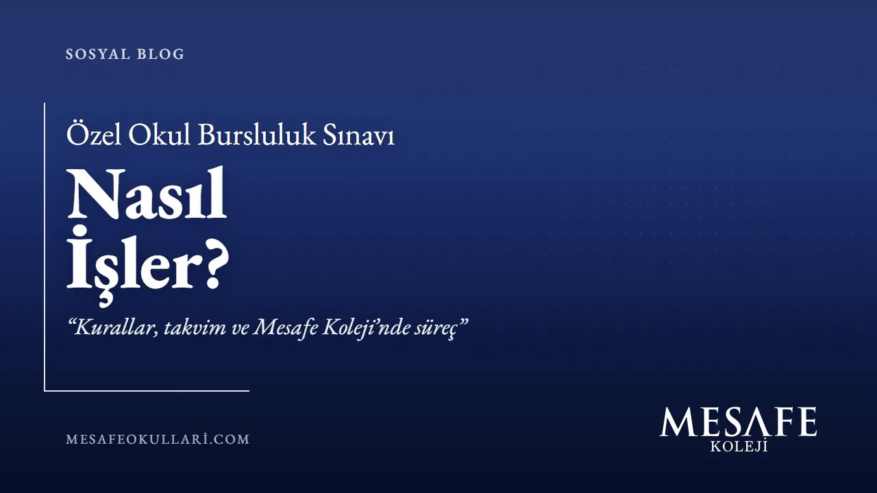 Sosyal Blog kapağı: Özel okul bursluluk sınavı nasıl işler?