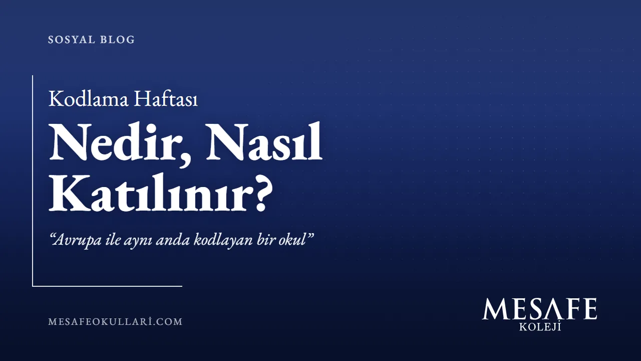 Sosyal Blog kapağı: Kodlama Haftası nedir, nasıl katılınır?