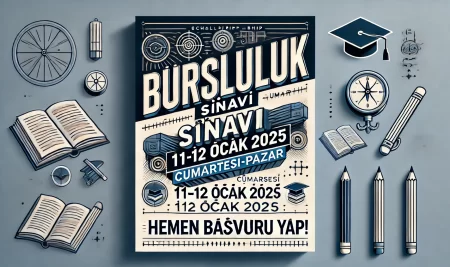 11-12 Ocak’ta Geleceğinizi Şekillendirin: Bursluluk Sınavı!